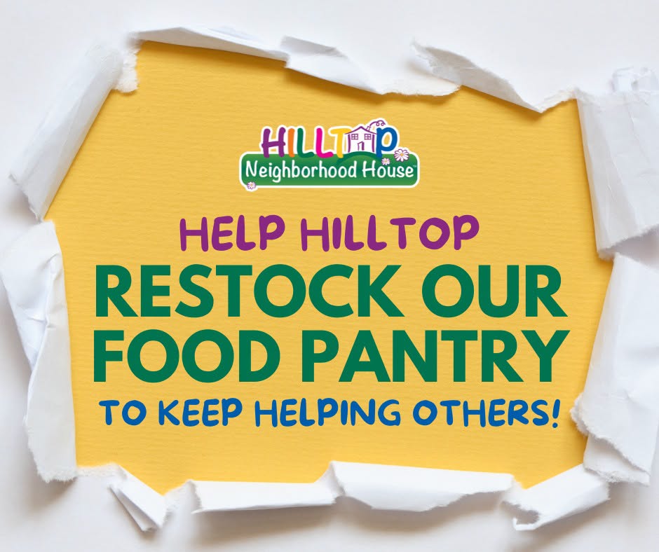 Help Hilltop Neighborhood House restock their food pantry